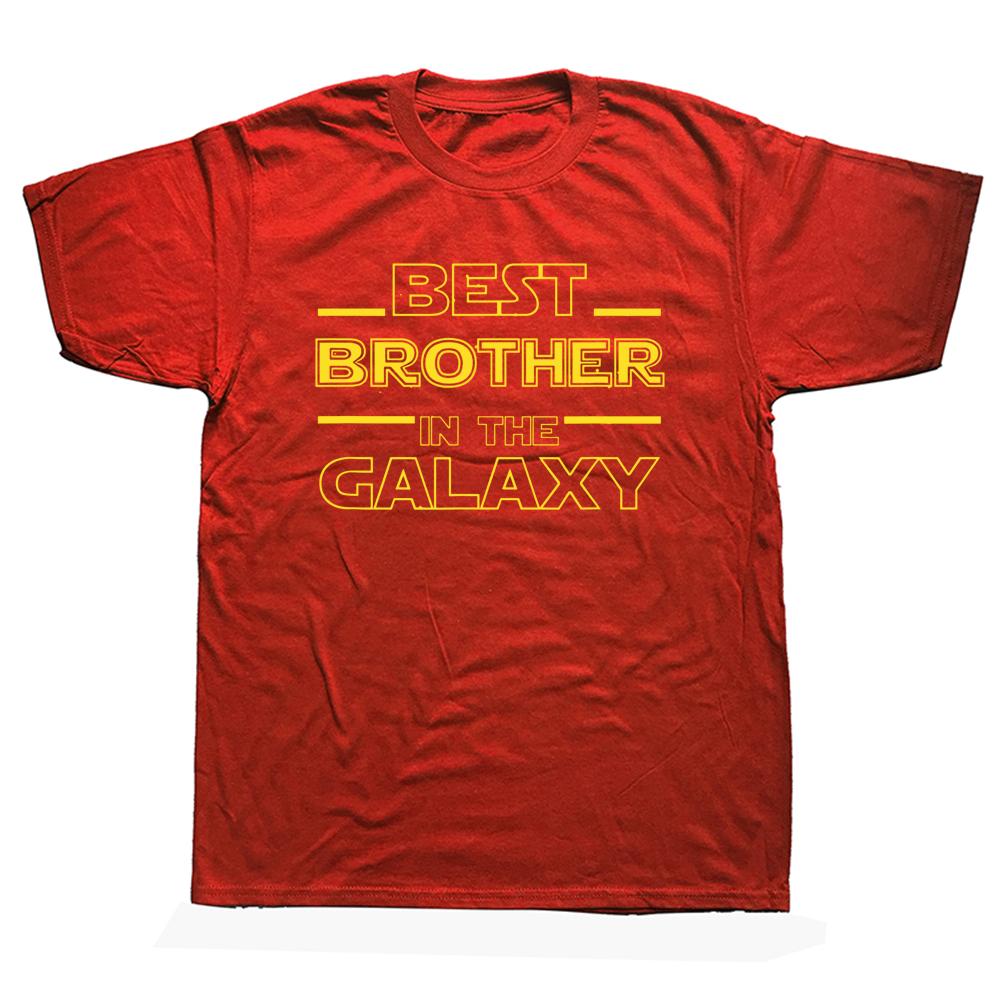 

Funny Best Brother In The Galaxy T Shirts Graphic Cotton Streetwear Short Sleeve Uncle Big Bro Birthday Gift Tshirt Mens S