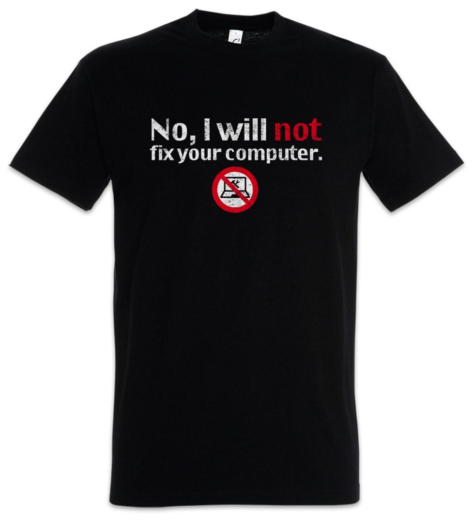 No I Will Not Fix Your Computer Men s T-Shirt Mens Womens Tees Top Programmer IT Computer Science S