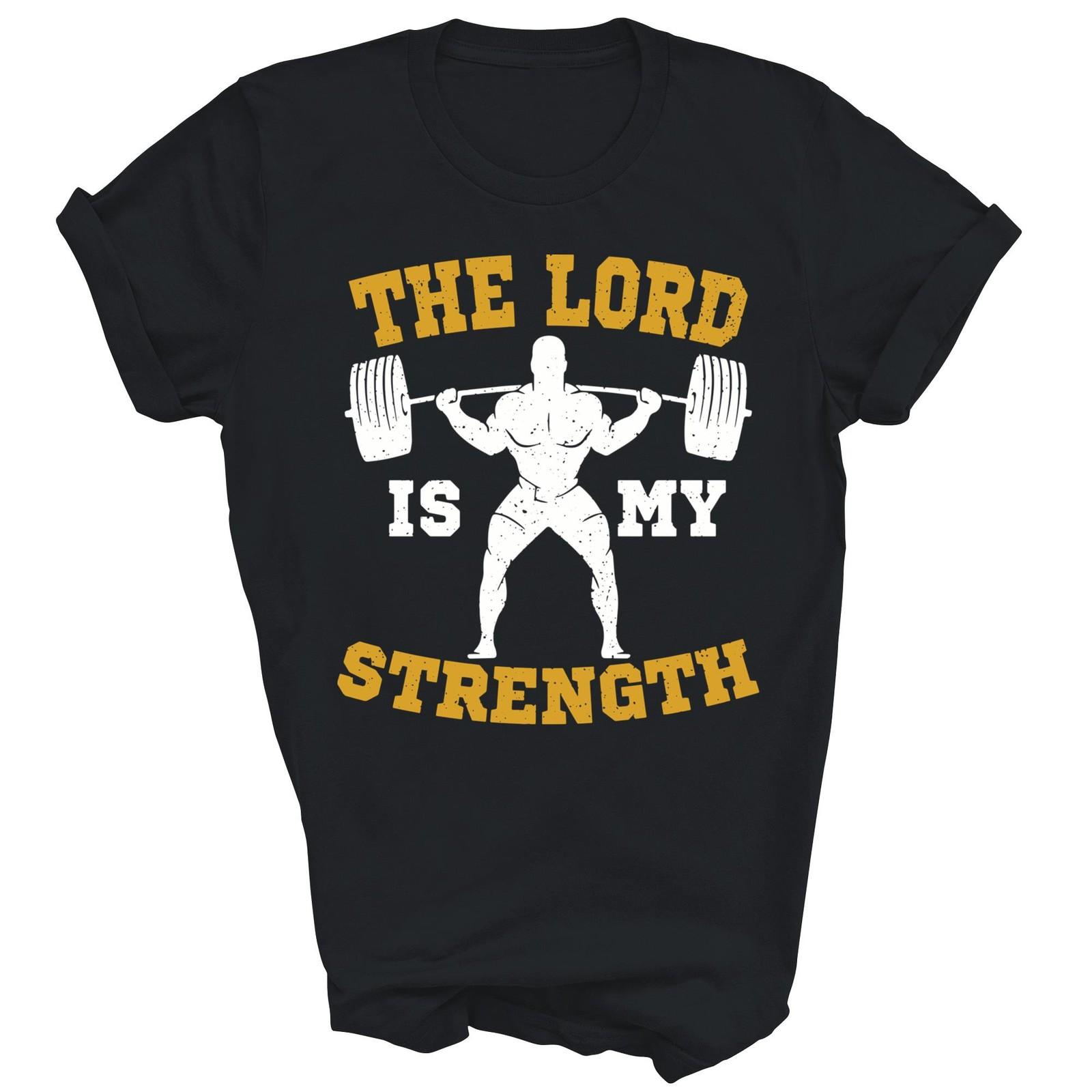 The Lord Is My Strength Christian Gym Jesus Unisex Shirt Gift T-Shirt XXXXL