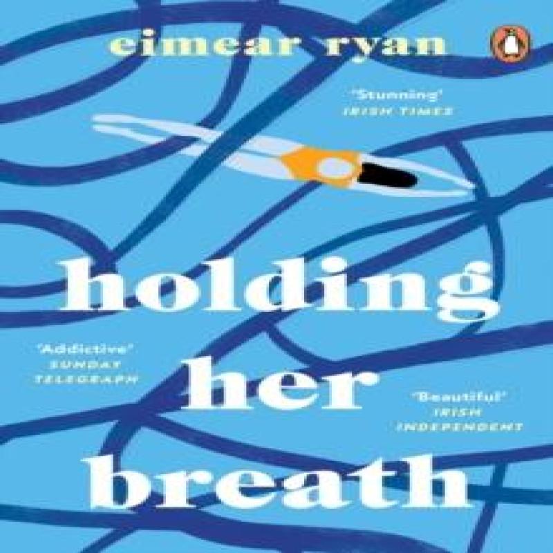 Holding Her Breath by Eimear Ryan Paperback Book 9781844885473