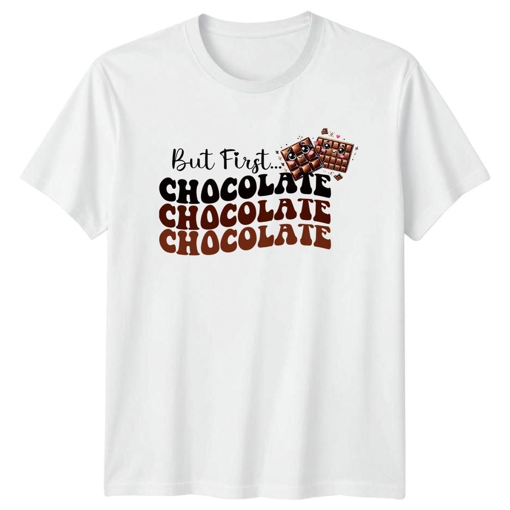 But First Chocolate Chocolate Chocolate Unisexs TShirt Tooth Valentines Day S