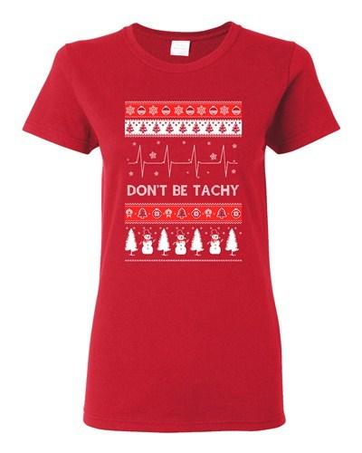 Ladies Don t Be Tachy Snowman Red Ugly Christmas Holiday Funny DT T-Shirt Tee Unisex T-Shirt M