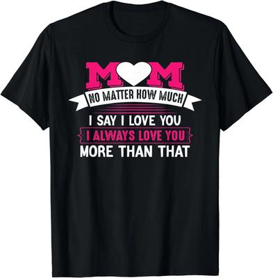"Infinite Love" Mom Tribute Tee – Heartfelt Mother’s Day Graphic Shirt
