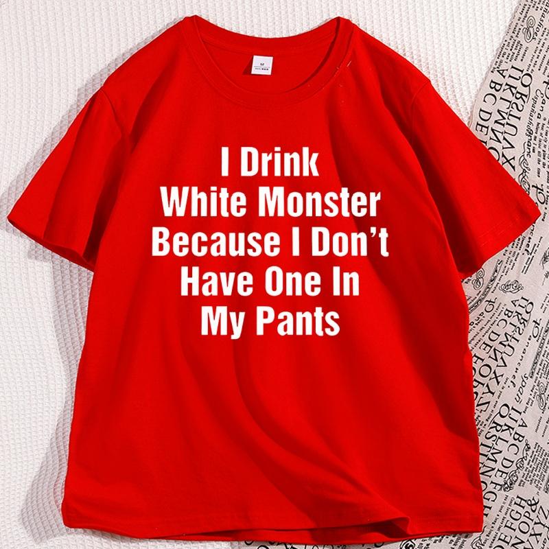 

I Drink White Monster Tshirt Man Clothing Cotton Short Sleeve Funny T Shirt Graphic Tees Streetwear Cotton Oversized Clothes S