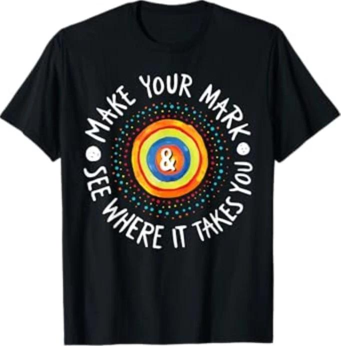 

Make Your Mark International Dot Day Colorful T-Shirt S