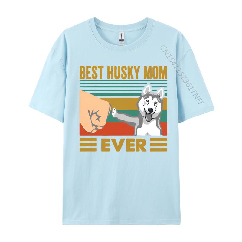 Male Cheap Preppy Style Tops Shirt Cotton T Shirts Hip Hop Best Husky Mom Ever Funny Husky Owner Tshirt Street Wear T Shirt