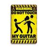 2pcs/4pcs Funny Metal Sign- Dont Touch My Guitar Music , Funny Warning Tin Signs Vintage Posters Decor Wall Art Song Decorations