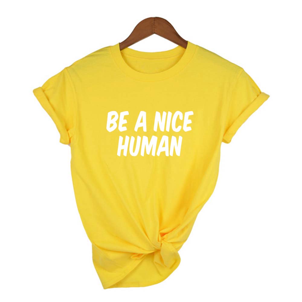 Be A Nice Human Print Women Summer Short Sleeve Funny Fashion Tops Tumblr Casual Slogan Religion