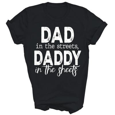 Dad In The Streets Daddy In The Sheets Presents Unisex Shirt Gift