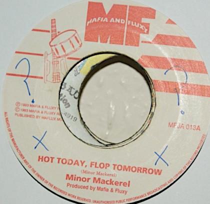 

7inch Record MAJOR MACKEREL Hot Today Flop Tomorrow MFJA013 Mafia And Fluxy 1993 UK Reggae Ska Dub Used