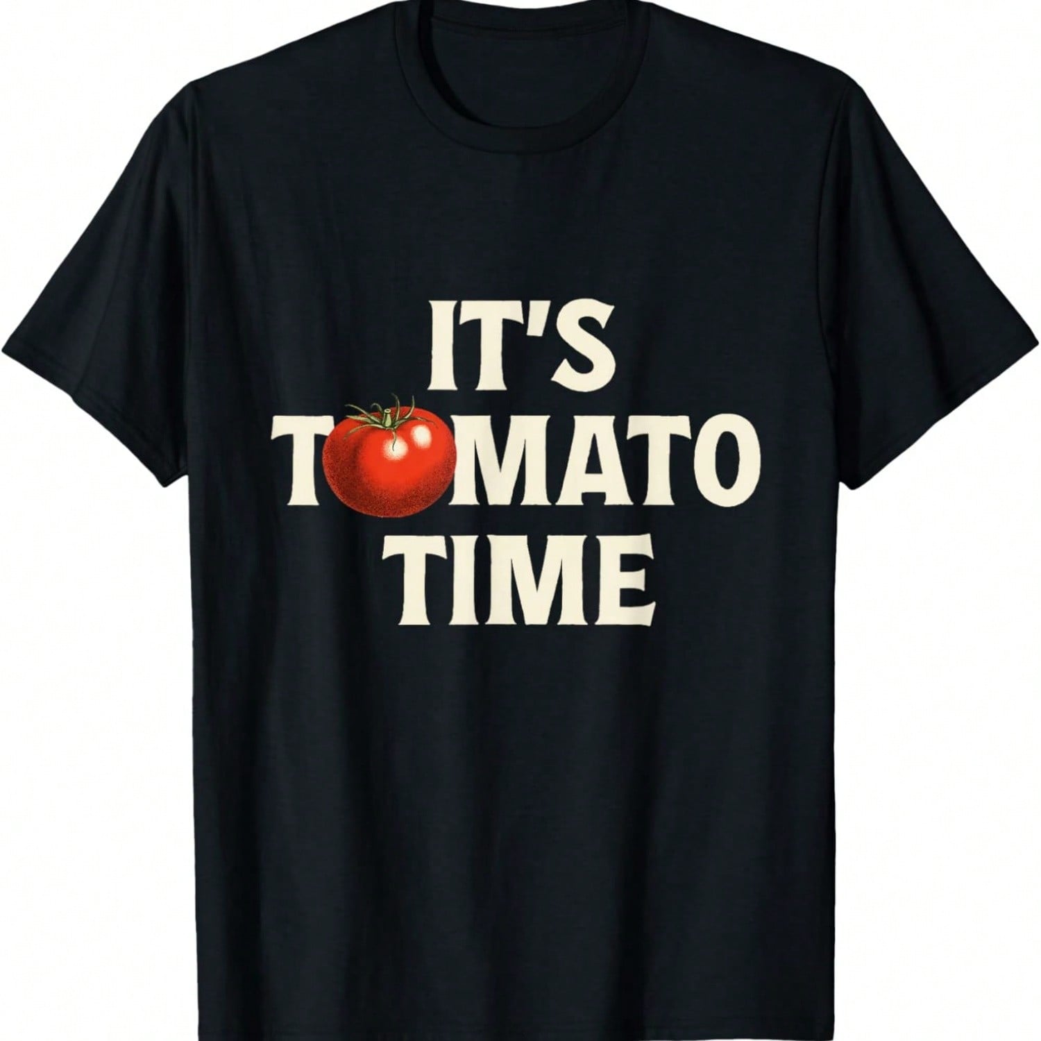 It s Tomato Time - Funny Tomato Gardening Design T-Shirt S