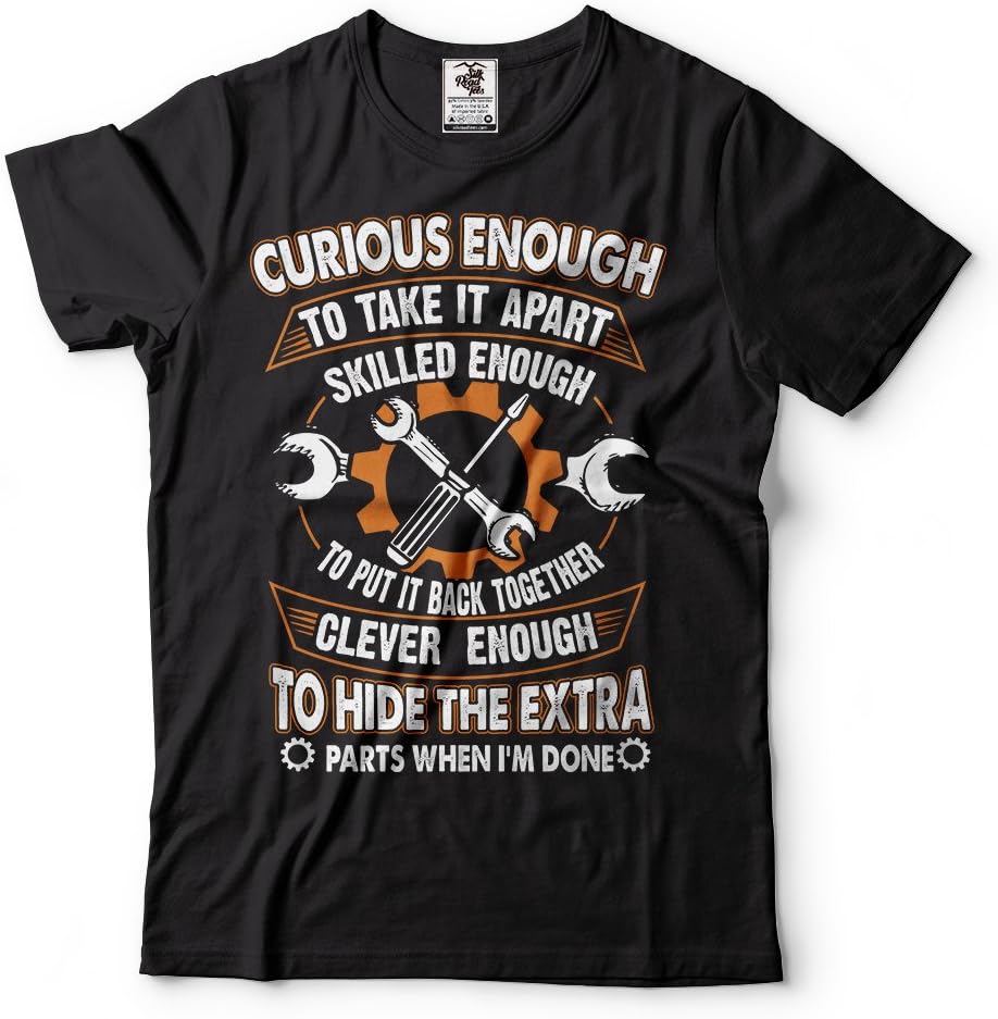 Mechanic T-shirt Curious Enough To Take It Apart Skilled Enough T-shirt