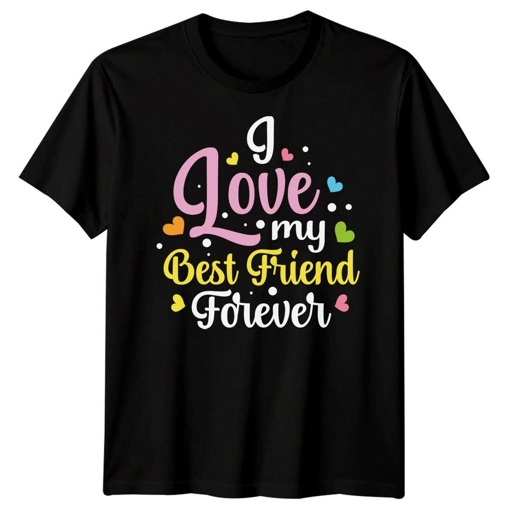 

Mens I Love My Best Friends Day T-Shirt Bestie BFF Shirt Friendship Day Gift#BFD 4XL