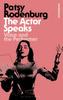 The The Actor Speaks : Voice and the Performer Book