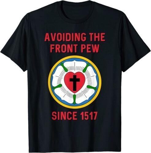 

NEW LIMITED Lutheran Funny Humble 95 Theses Martin Luther Reformation T-Shirt Tops Tee 4XL