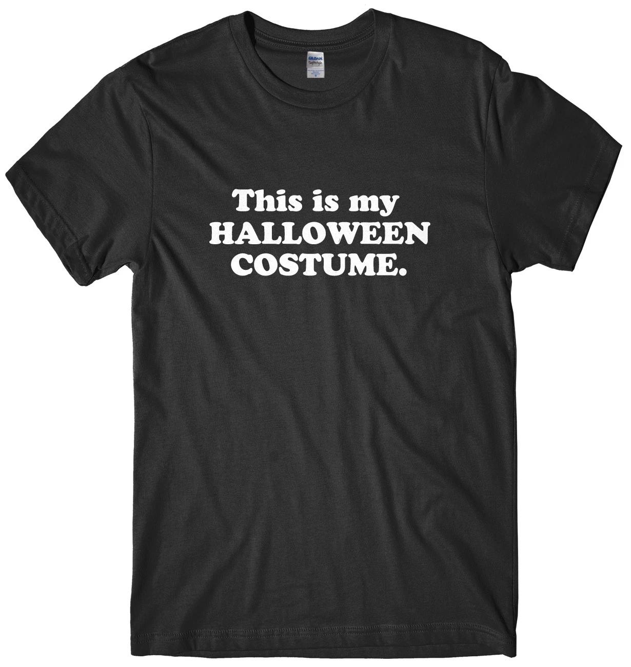 This Is My Halloween Costume Mens Funny Unisex Halloween T-Shirt S