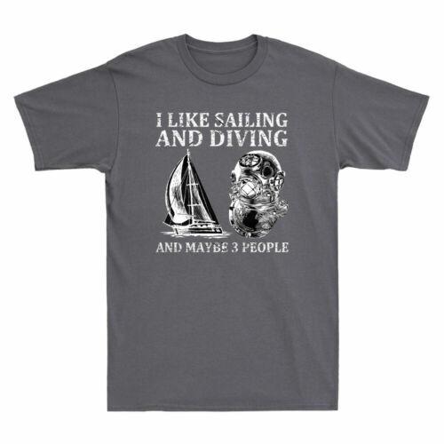 I Like Sailing And Diving And Maybe 3 People Funny Scuba Diving Men T-shirt S