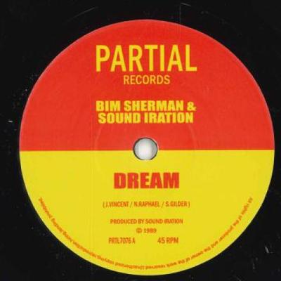 7inch Record BIM SHERMAN  SOUND IRATION - Dream  Dream Version Part III PRTL7076 Partial UK 1989 UK Reggae Ska  Dub