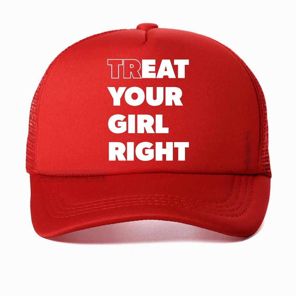 Eat Treat Your Girl Right Funny Letter Print baseball cap Streetwear Hipster Casual Fashion Unisex caps Harajuku Style snapback hat Adjustable