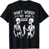 Don't Worry I Got Your Back Fun Skeleton Backbone Halloween T-Shirt