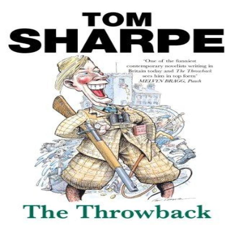 The Throwback by Tom Sharpe Paperback Book 9780099435525