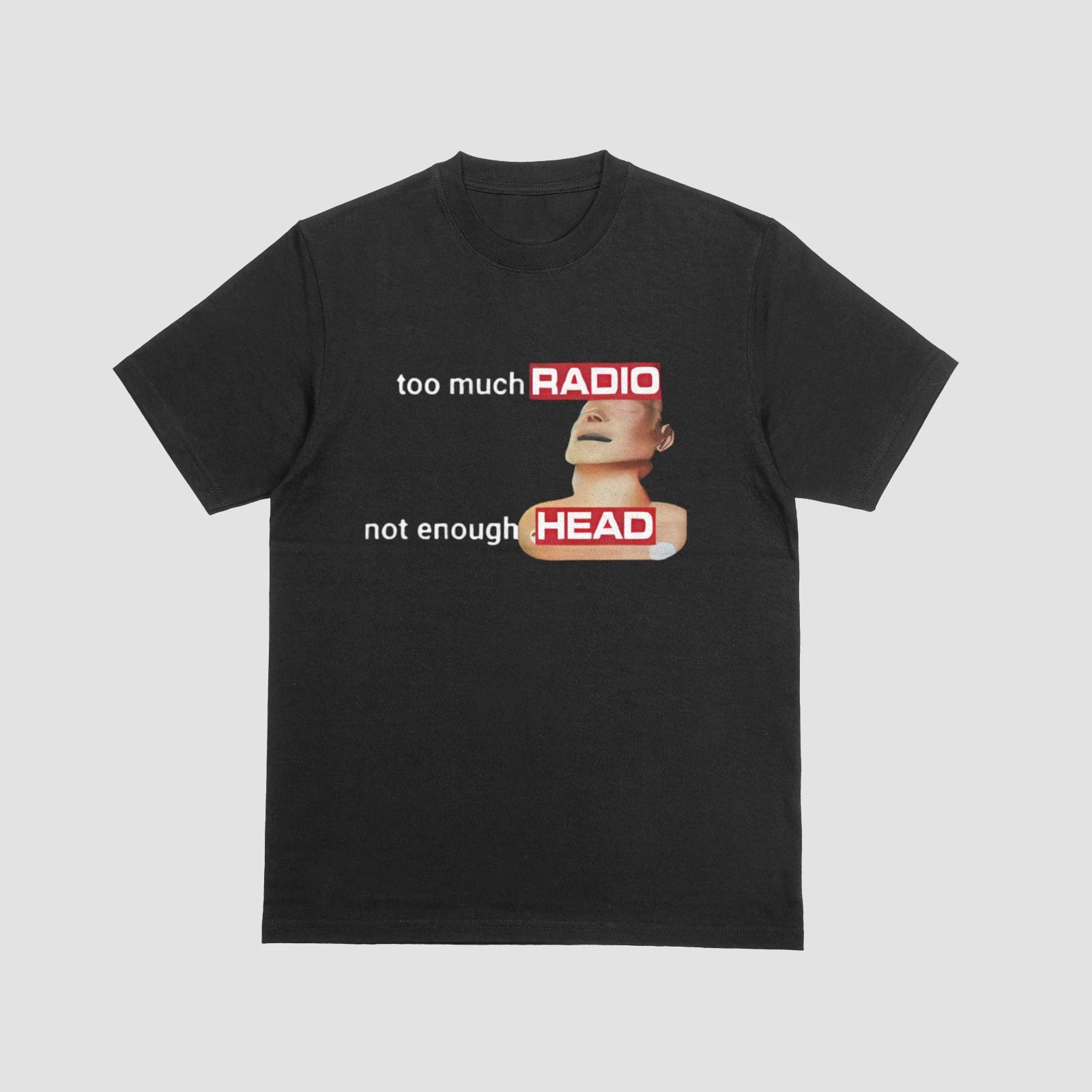 Too Much Radio Not Enough Head Funny Retro Meme Graphic T-Shirt 3XL