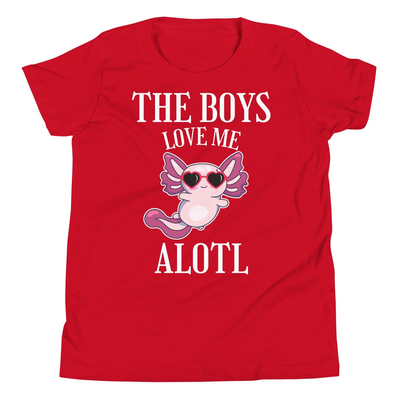 

The Boys Love Me Alotl Funny Valentine s Day Axolotl Girls Youth T-Shirt 100