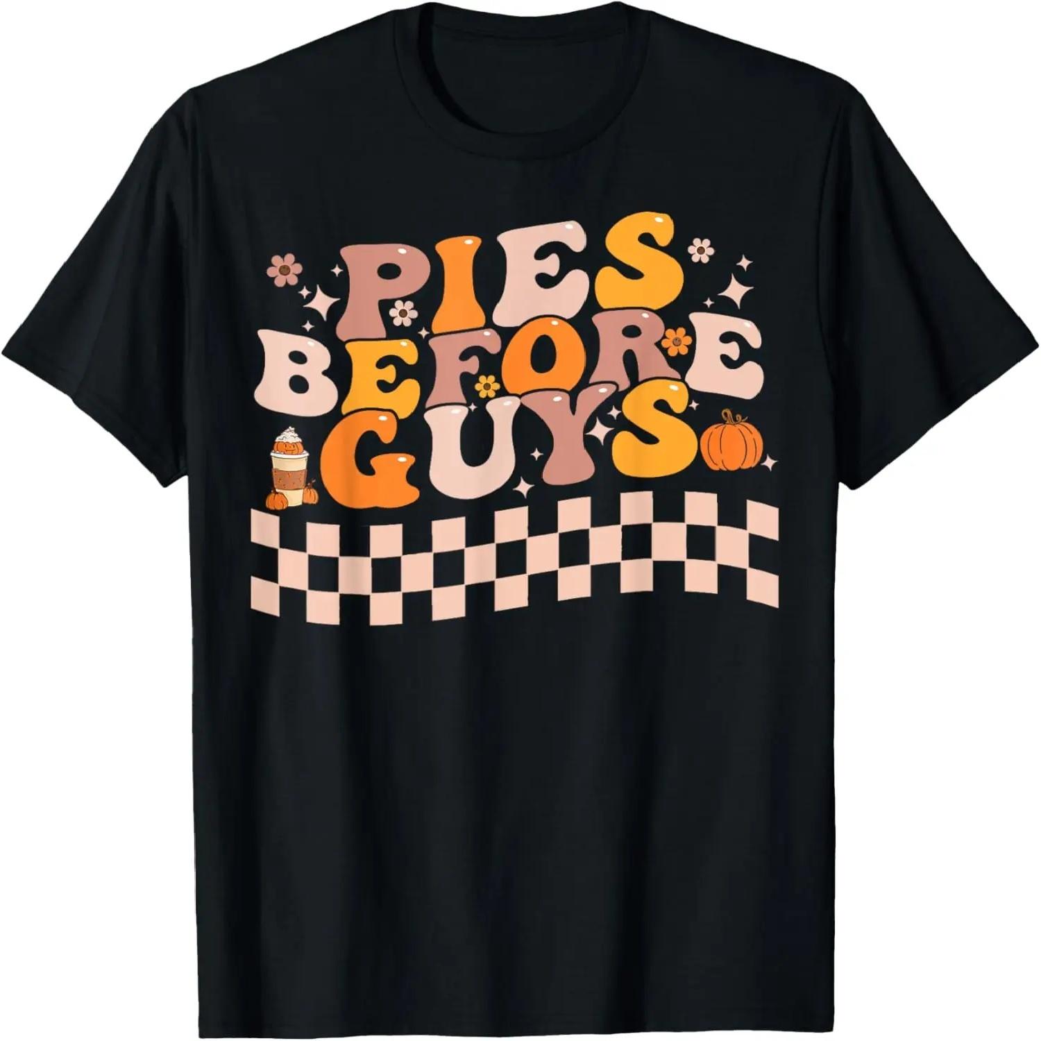 Fall Thanksgiving Pies Before Guys Pumpkin Pie Women Funny T-Shirt S чёрный