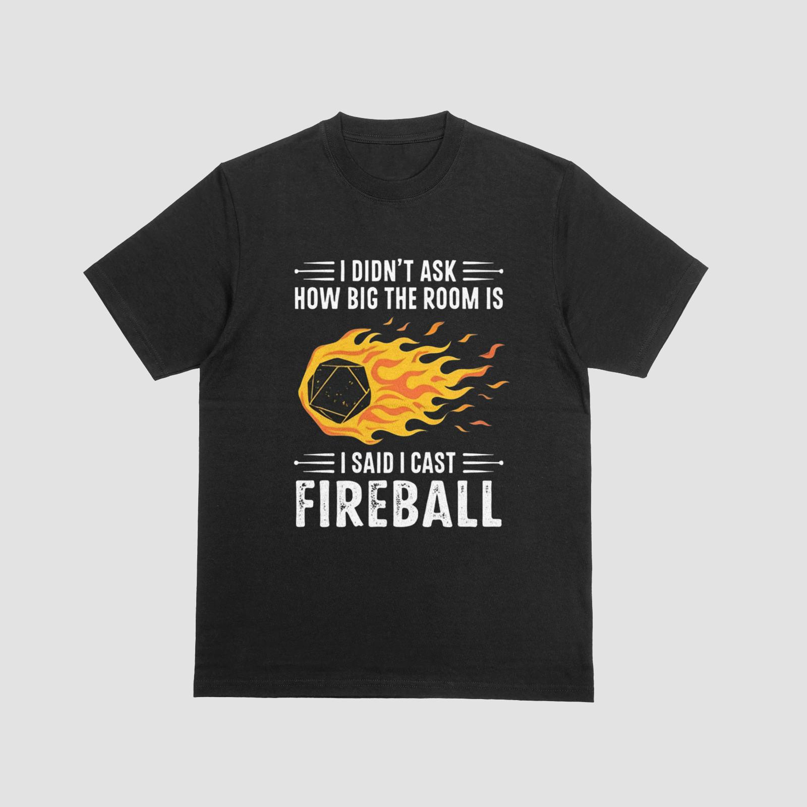 I Didn’t Ask I Cast Fireball Shirt Funny DnD RPG Gamer Tee M