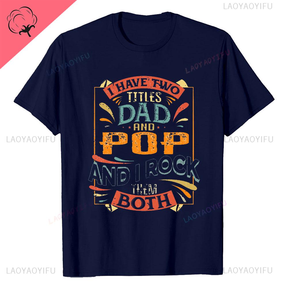 I Have Two Titles Dad and Grandpa Printed T Shirt Funny Spanish Humor Papa Father Day Gift Tee Tops Cotton Casual Shortsleev