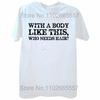 Funny with A Body Like This Who Needs Hair T Shirts Fathers Day Dad Streetwear Short Sleeve Birthday Gifts T-shirt Mens Clothing