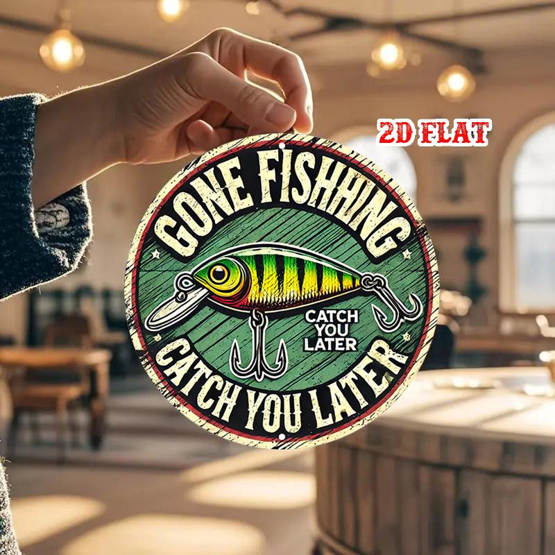 Vintage Gone Fishing Catch You Later Round Metal Tin Sign  Retro Fishing Lure Themed Wall Decor for Cabin Man Cave Lake Hou 20x20cm(8x8inch)