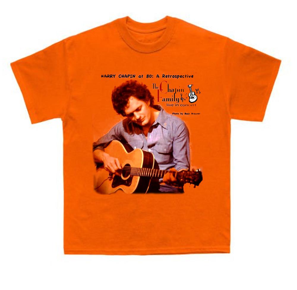The Chapin Family - Harry Chapin Orange All Size Shirt QQ1371 Unisex T-Shirt XL
