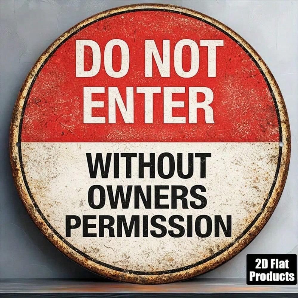 1pc 8x8in Vintage No Entry Metal Sign Do Not Enter Without Permission Decorative Plaque 2D Flat Round Garage Decor (Multicolor,TYA-1084176-20x20)