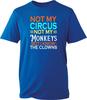 Not My Circus Not My Monkeys TShirt Unisexs Funny Slogan Tee Novelty Joke Gift Top