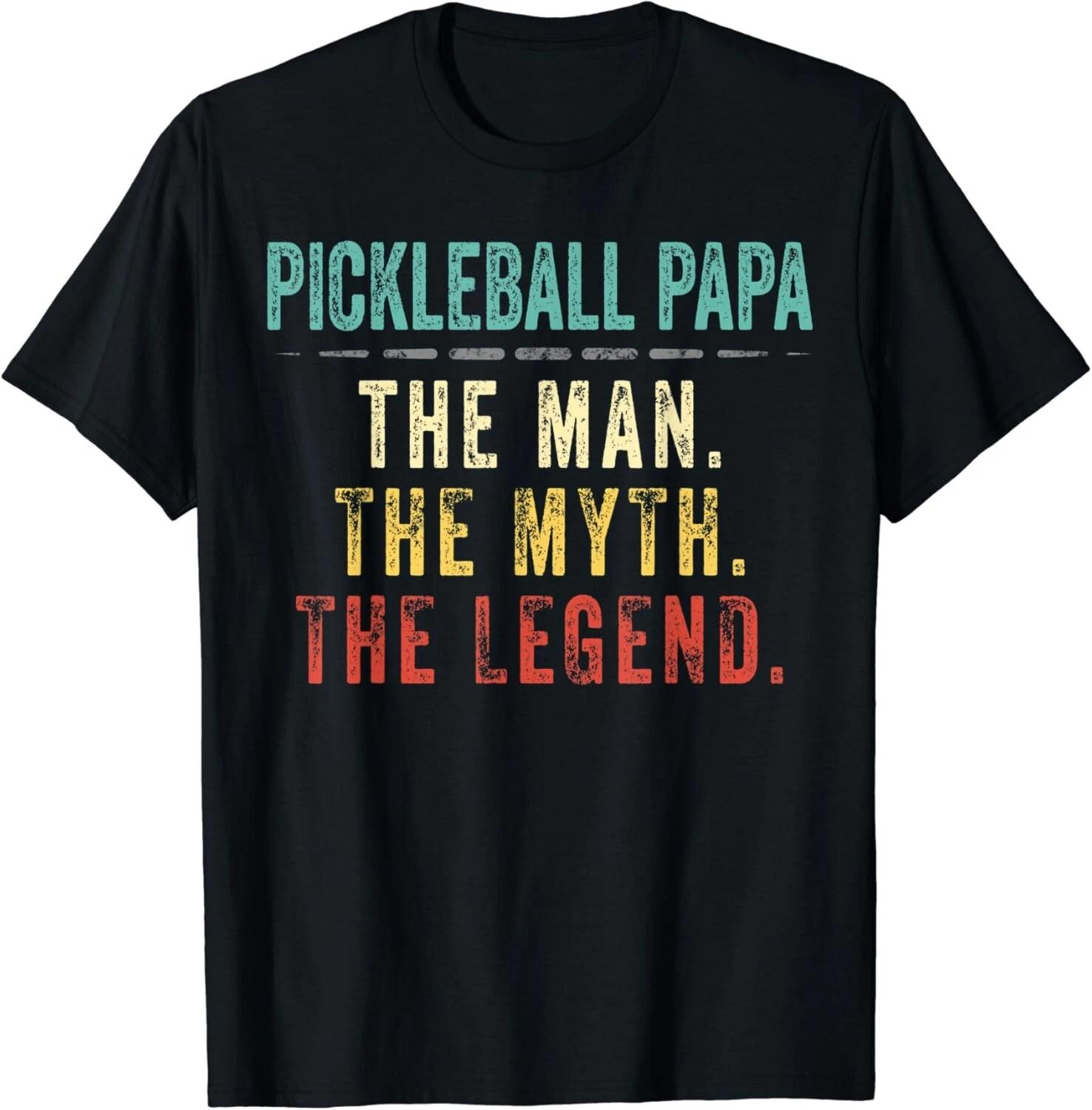 

Mens Pickleball Papa Fathers Day Gift Pickleball Man Myth Legend Unisex T-Shirt S