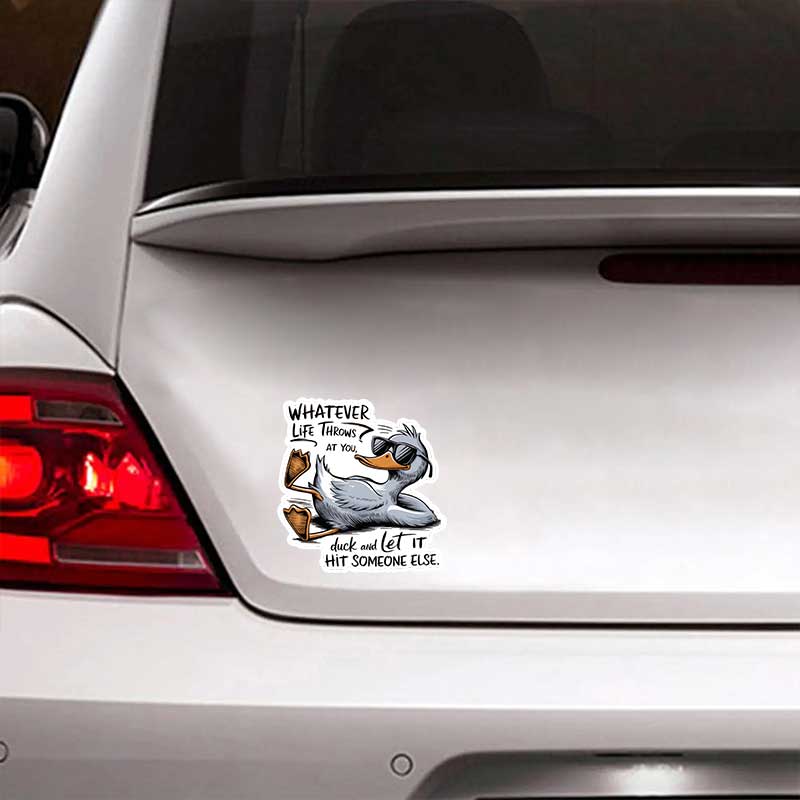 Whatever Life Throws At You Duck Waterproof Vinyl Decal Sticker  Car Decal, Window Decal, Laptop Decal Y01