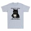 Touch My Coffee And I Will Drink It From Your Skull Funny Black Cat Tshirt Tee