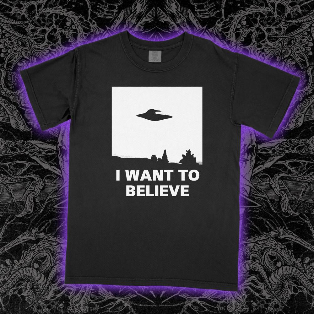 I Want to Believe T-Shirt UFO Alien Sci-Fi Cult Classic Graphic Tee Unis