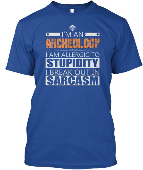 

Archeology Sarcasm T-Shirt Made in the USA Size S to 5XL 4XL