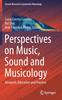 The Perspectives On Music, Sound and Musicology : Research, Education and Practice : 10 Book