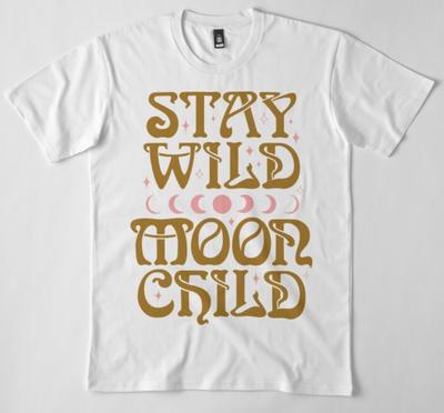 Stay Wild Moon Child T Shirt - Moon Child - Hippie - 70s - %100 Premium Cotton