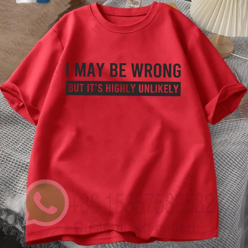 I May Be Wrong But Its Highly Unlikely Mens Tracksuit Tshirt Letter Printed Summer Casual Sportswear Shortsleeved Pullover