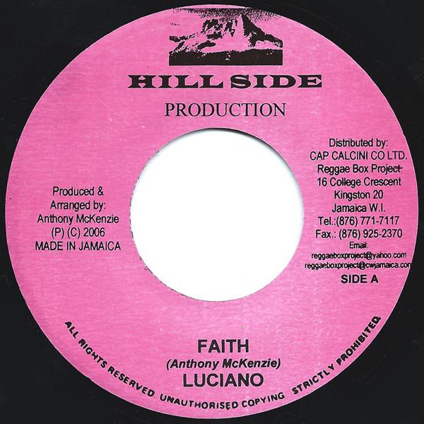 

7inch Record LUCIANO / LUCIANO & SGT. JUGGLER - Faith / Faith (Combination) NONE Hillside Produc 2006 Jamaica Reggae, Ska & Dub Used