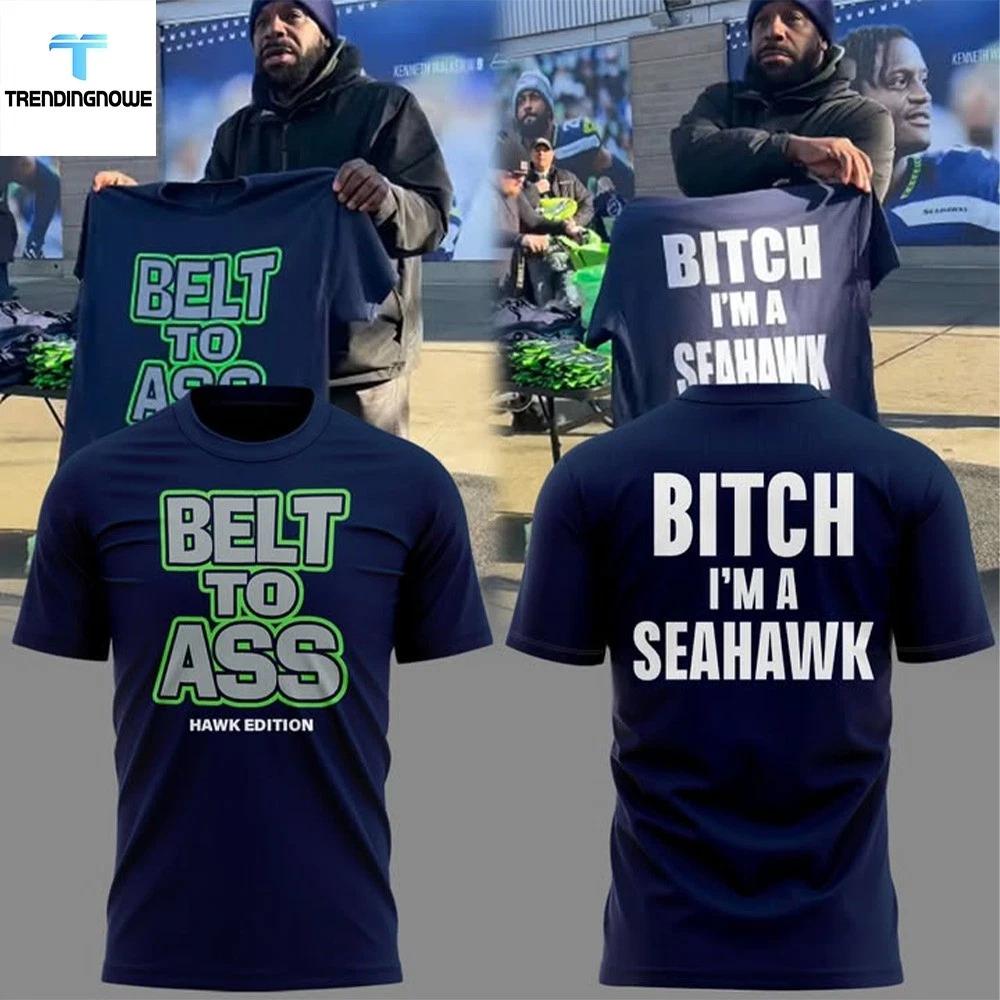 Belt To Ass Hawk Seattle Seahawk Shirt Unisex S-5XL L