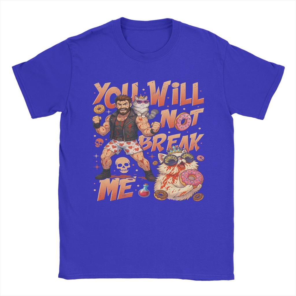 You Will Not Break Me Princess Donut Dungeon Crawler Carl TShirt for Men Leisure Pure Cotton Tees T Shirt Gift Idea Tops