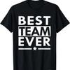 Best Team of All Time Teamwork Team Building T-Shirt