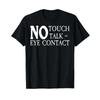No Touch Talk Or Eye Contact T Shirt Service Pet Dog Vintage Top For Everyday Wear Soft Unisex Stylish Homme Streetwear