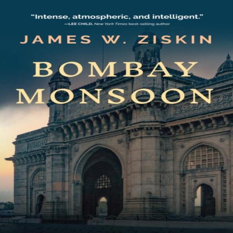 Bombay Monsoon by James W. Ziskin Paperback Book 9781608095841