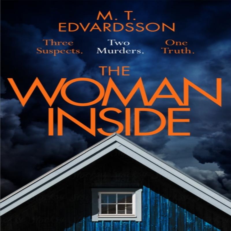 The Woman Inside by M. T. Edvardsson Hardback Book 9781529008173